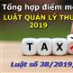 Tổng hợp điểm mới nổi bật của Luật quản lý thuế năm 2019